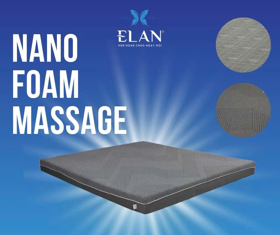 So Sánh Đệm Foam Đa Tầng Elan và Đệm Nano Foam Massage: Lựa Chọn Nào Tốt Nhất Cho Giấc Ngủ Của Bạn?