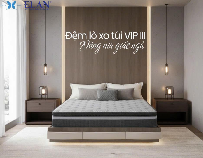 Đệm Lò Xo Túi Cao Cấp Elan VIP III – Nâng Tầm Dịch Vụ Nghỉ Dưỡng Tại Đà Nẵng