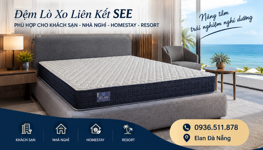Đệm Lò Xo SEE – Elan: Chất Lượng Chuẩn Elan Với Mức Giá Dễ Tiếp Cận